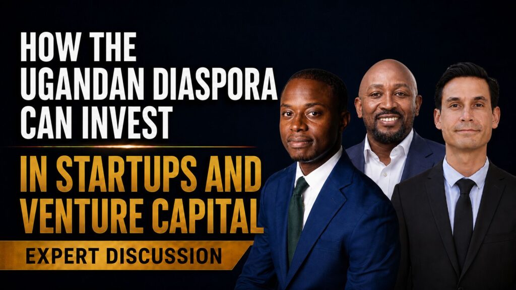 How the Ugandan Diaspora Can Invest in Startups and Venture Capital | An Expert Conversation